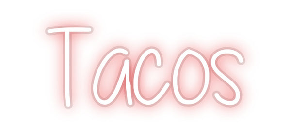 Custom Neon: Tacos