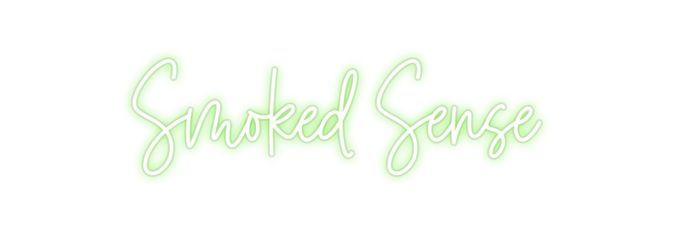 Custom Neon: Smoked Sense