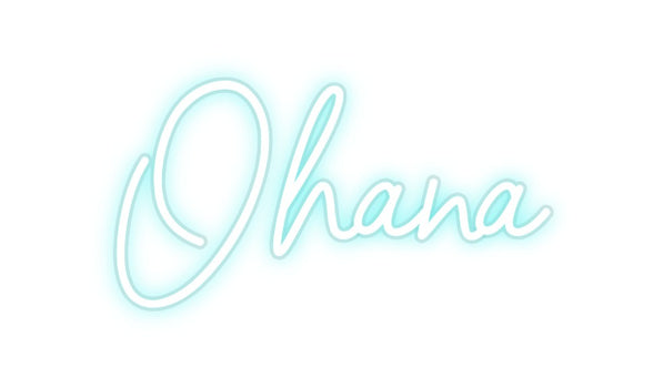 Custom Neon: Ohana