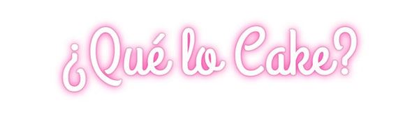Custom Neon: ¿Qué lo Cake?