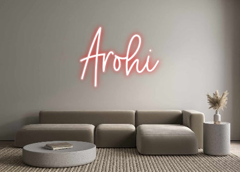 Custom Neon: Arohi