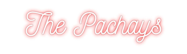Custom Neon: The Pachays