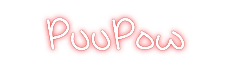 Custom Neon: PuuPow