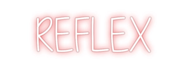 Custom Neon: REFLEX