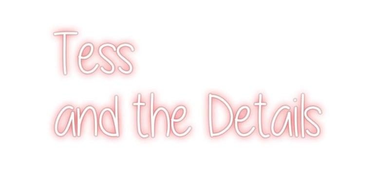 Custom Neon: Tess 
and th...