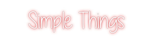 Custom Neon: Simple Things