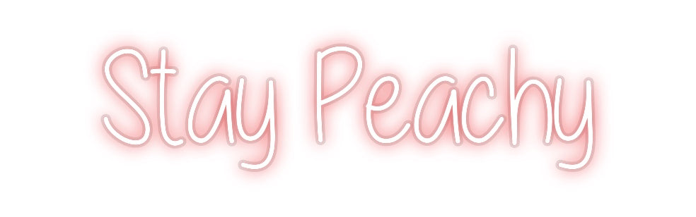 Custom Neon: Stay Peachy