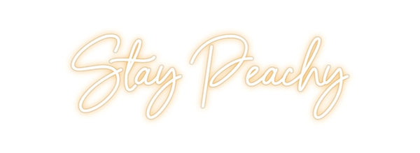 Custom Neon: Stay Peachy