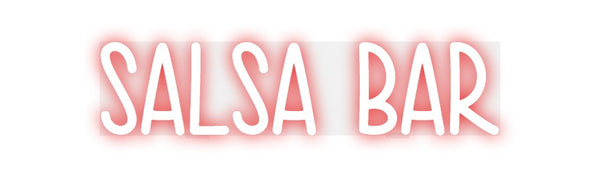 Custom Neon: SALSA BAR