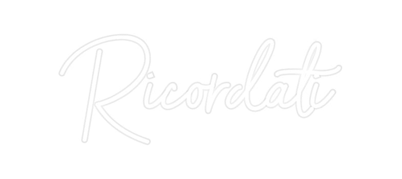 Custom Neon: Ricordati