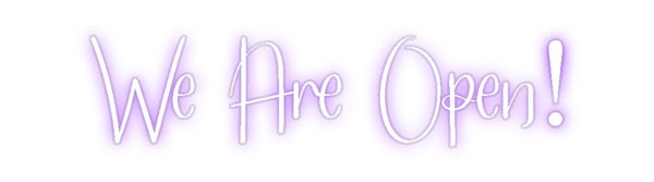 Custom Neon: We Are Open!