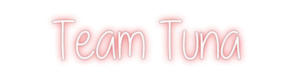 Custom Neon: Team Tuna