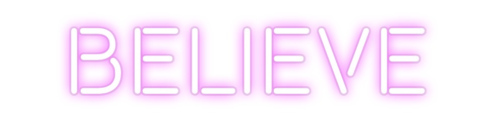 Custom Neon: Believe
