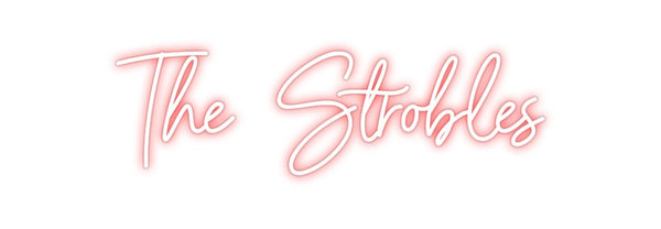 Custom Neon: The  Strobles
