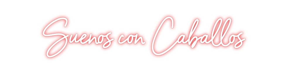 Custom Neon: Suenos con Ca...