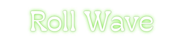 Custom Neon: Roll Wave