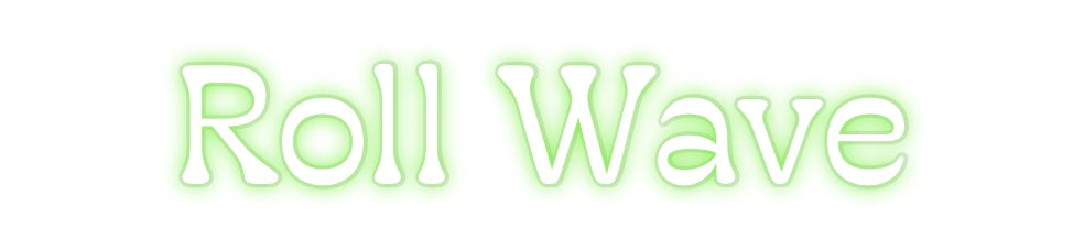 Custom Neon: Roll Wave