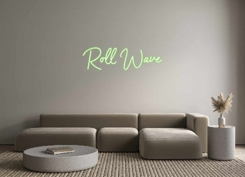 Custom Neon: Roll Wave