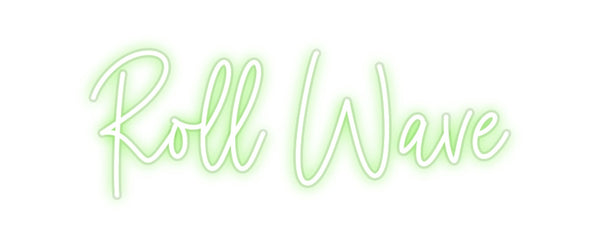 Custom Neon: Roll Wave