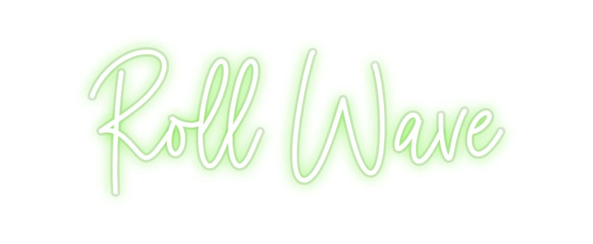 Custom Neon: Roll Wave