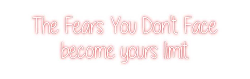Custom Neon: The Fears You...