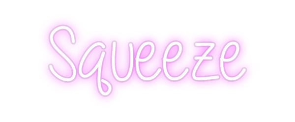 Custom Neon: Squeeze