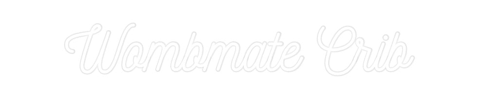 Custom Neon: Wombmate Crib