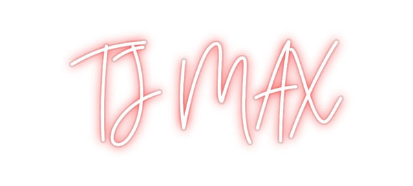 Custom Neon: TJ MAX