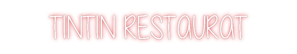 Custom Neon: TINTIN RESTAU...