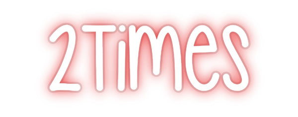 Custom Neon: 2Times