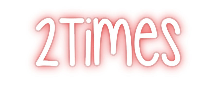 Custom Neon: 2Times
