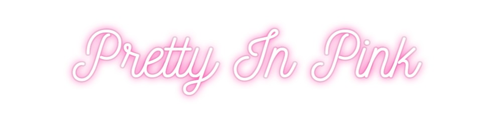 Custom Neon: Pretty In Pink