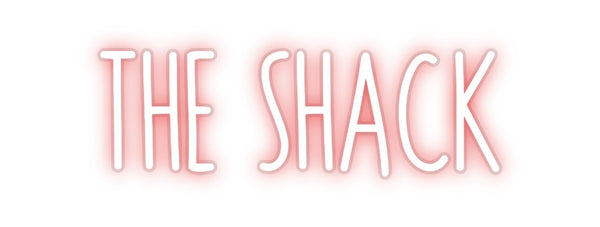 Custom Neon: THE SHACK