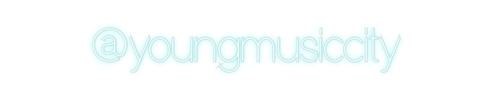Custom Neon: @youngmusiccity
