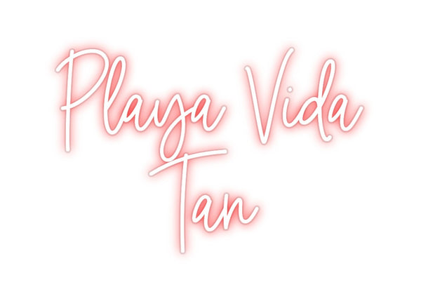 Custom Neon: Playa Vida 
...