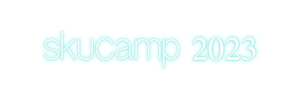 Custom Neon: skucamp 2023