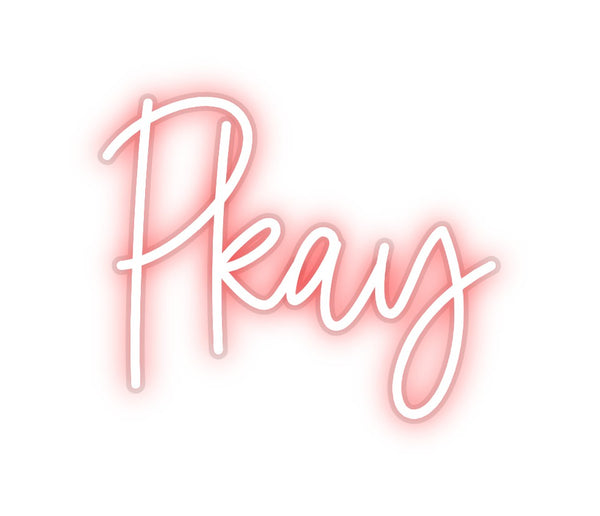 Custom Neon: Pkay