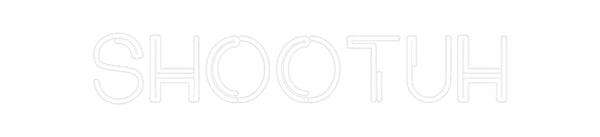 Custom Neon: SHOOTUH