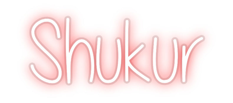 Custom Neon: Shukur