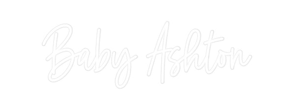 Custom Neon: Baby Ashton