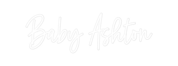 Custom Neon: Baby Ashton