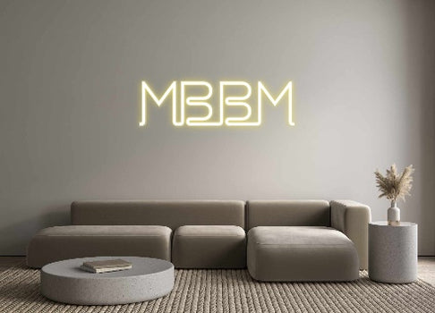Custom Neon: MBBM