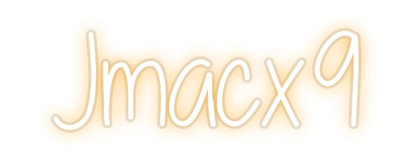 Custom Neon:   Jmacx9