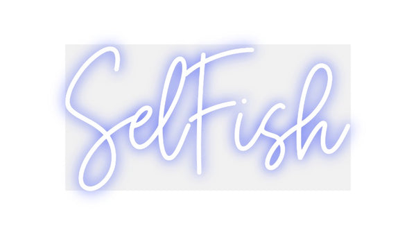 Custom Neon: SelFish