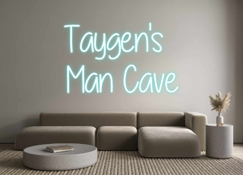 Custom Neon: Taygen's
Man...