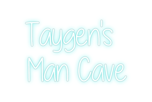 Custom Neon: Taygen's
Man...