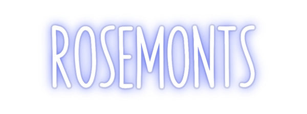 Custom Neon: ROSEMONTS
