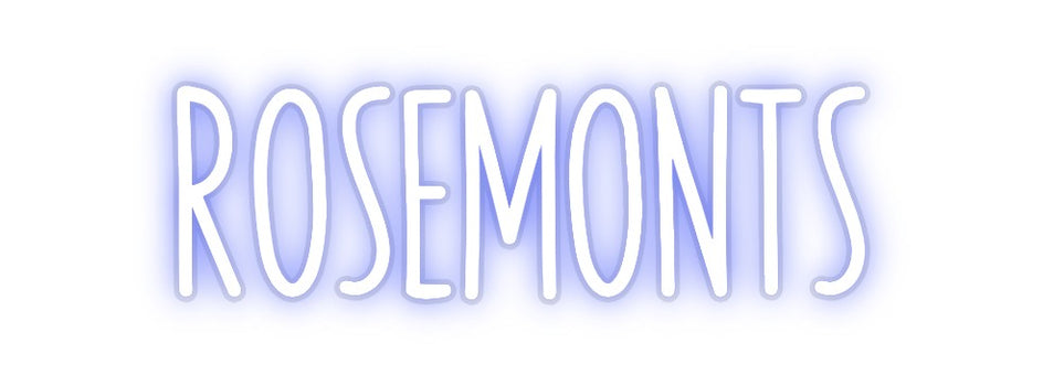 Custom Neon: ROSEMONTS