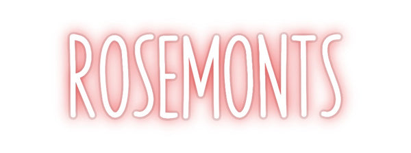 Custom Neon: ROSEMONTS
