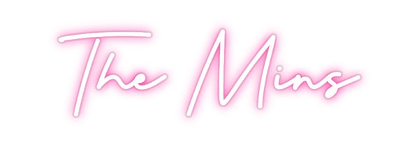 Custom Neon: The Mins